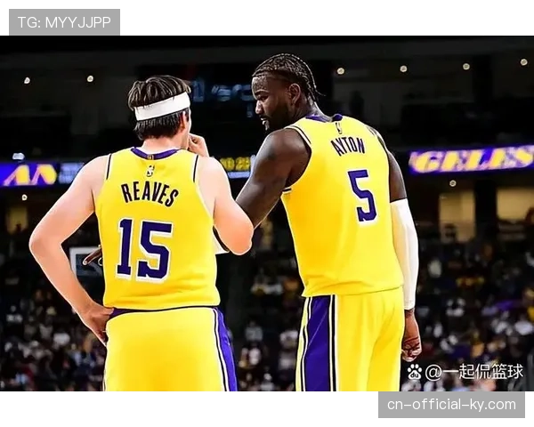 湖人前场轮换仍存变数 艾顿表现起伏引管理层担忧